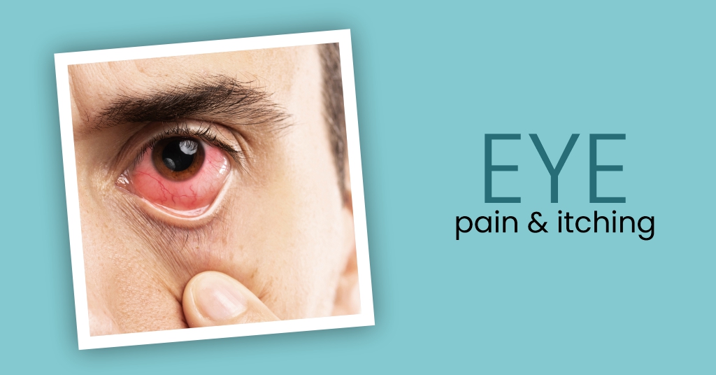 Eye pain and itching